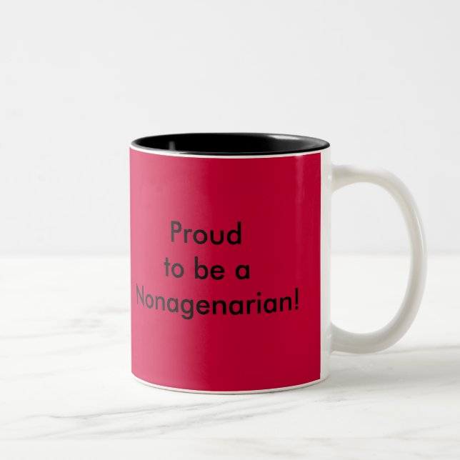 Proudto be aNonagenarian!, Proud to be aNonagen... Two-Tone Coffee Mug (Right)
