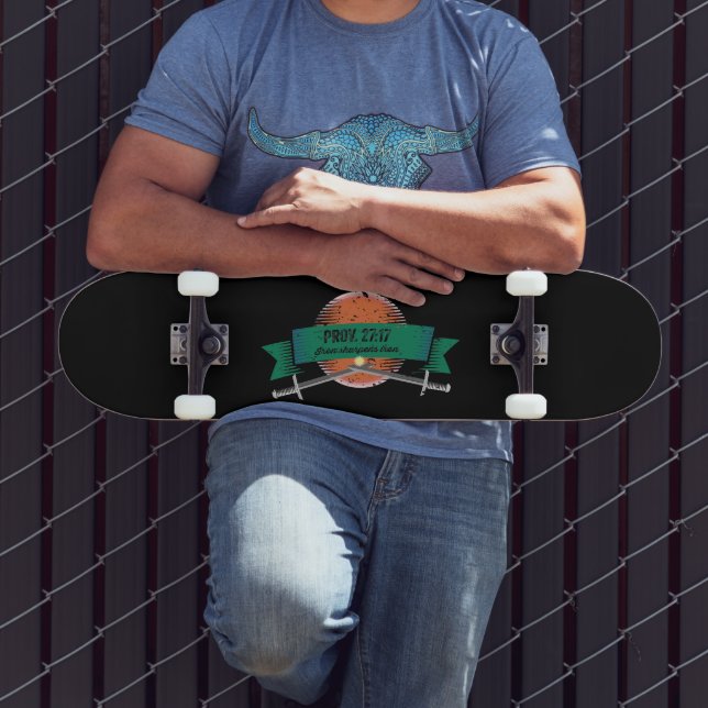 Prov. 27:17 Iron Sharpens Iron  Skateboard (Outdoor 3)