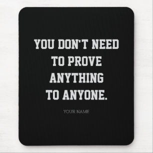 Prove Nothing Custom Name Dark Desk Mousepad