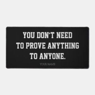 Prove Nothing Dark Aesthetic Custom Desk Mat
