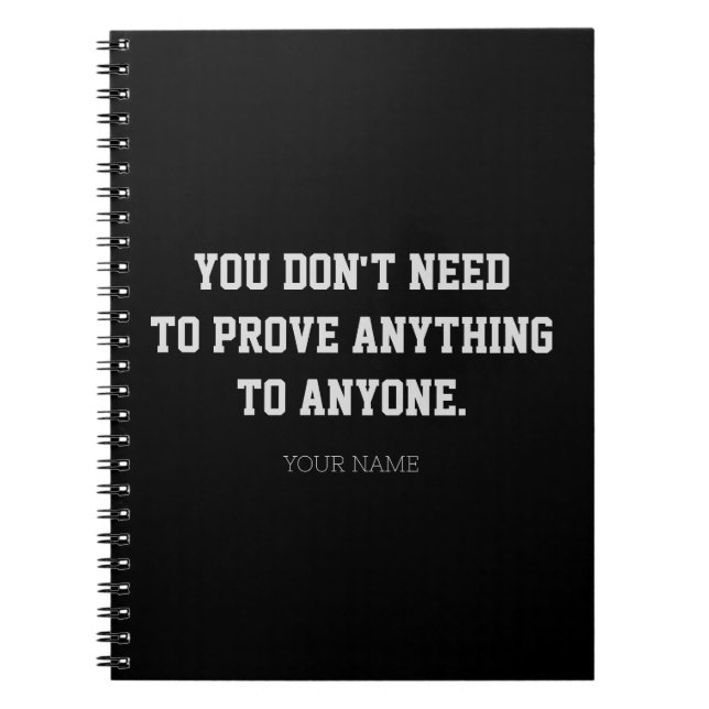 Prove Nothing Dark Aesthetic Custom Notebook  (Front)