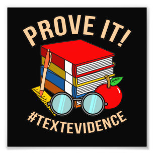 Prove Text Evidence English Language Teacher Photo Print
