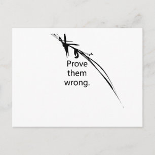 Prove the wrong!! postcard