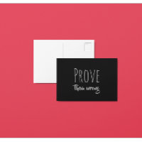 Prove Them Wrong Black & White