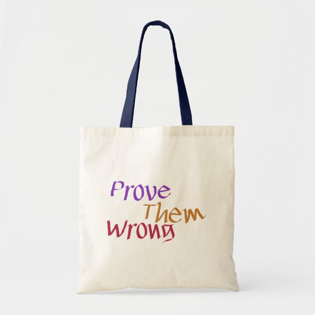 Prove Them Wrong Bold & Determined Message Tote Bag (Front)