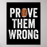Prove Them Wrong Football Motivational Sitive Mind