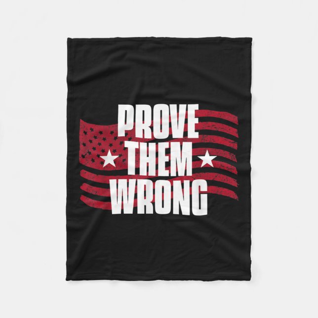 Prove Them Wrong Insrational Saying Motivational W Fleece Blanket (Front)