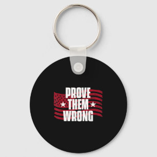 Prove Them Wrong Insrational Saying Motivational W Key Ring