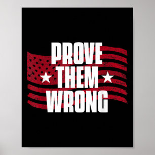 Prove Them Wrong Insrational Saying Motivational W Poster