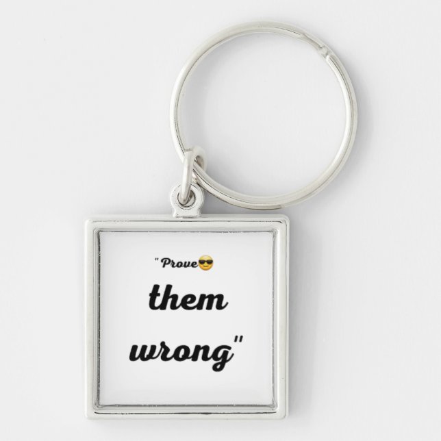 "Prove them wrong "Motivational keychain (Front)
