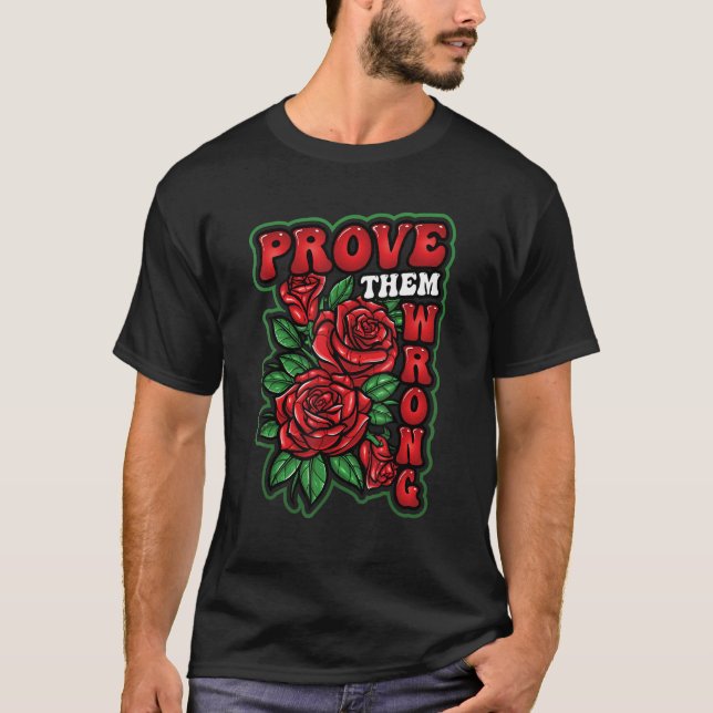 Prove Them Wrong Strong Women T-Shirt (Front)