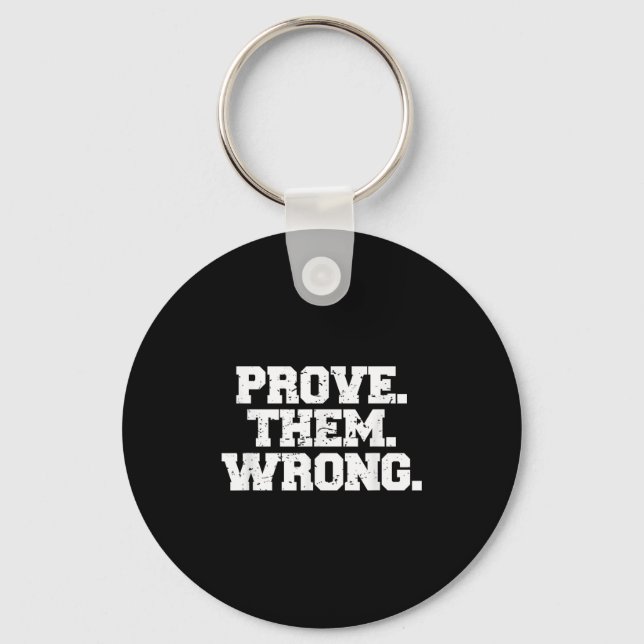 Prove Them Wrong Workout Training Motivation Logo  Key Ring (Front)