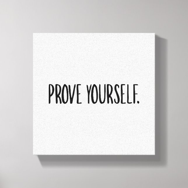 Prove Yourself Canvas Print (Front)