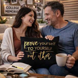 Prove Yourself to Yourself Inspirational Gold Typo Cushion