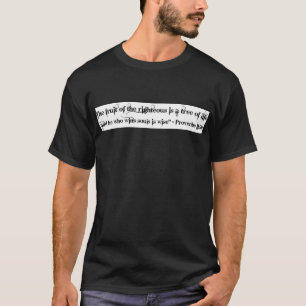 Proverbs 11:30 T-Shirt