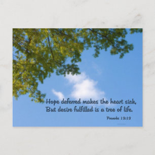 Proverbs 13:12 Hope deferred makes the heart sick Postcard
