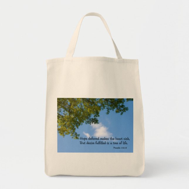Proverbs 13:12 Hope deferred makes the heart sick Tote Bag (Front)