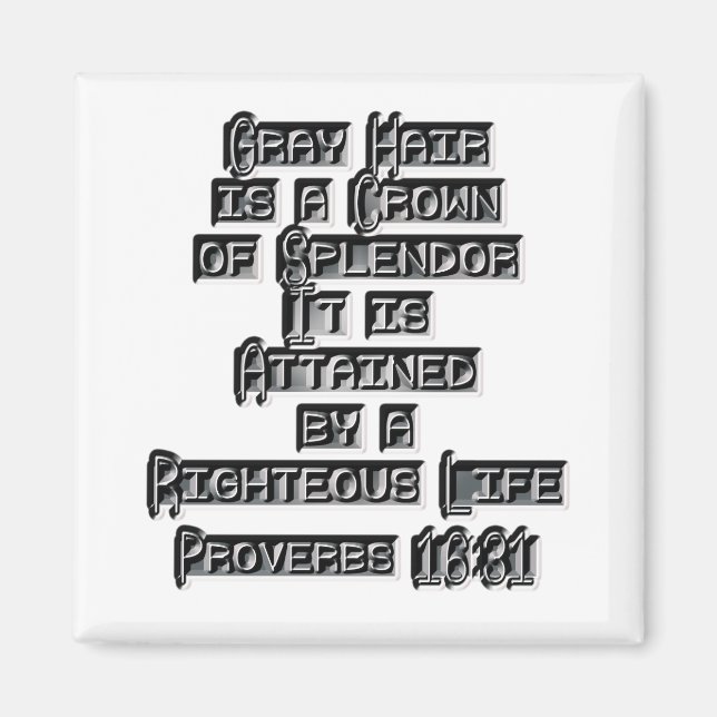 Proverbs 16:31 magnet (Front)