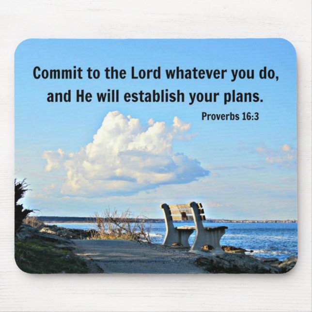 Proverbs 16:3 Commit to the Lord whatever you do.. Mouse Pad (Front)