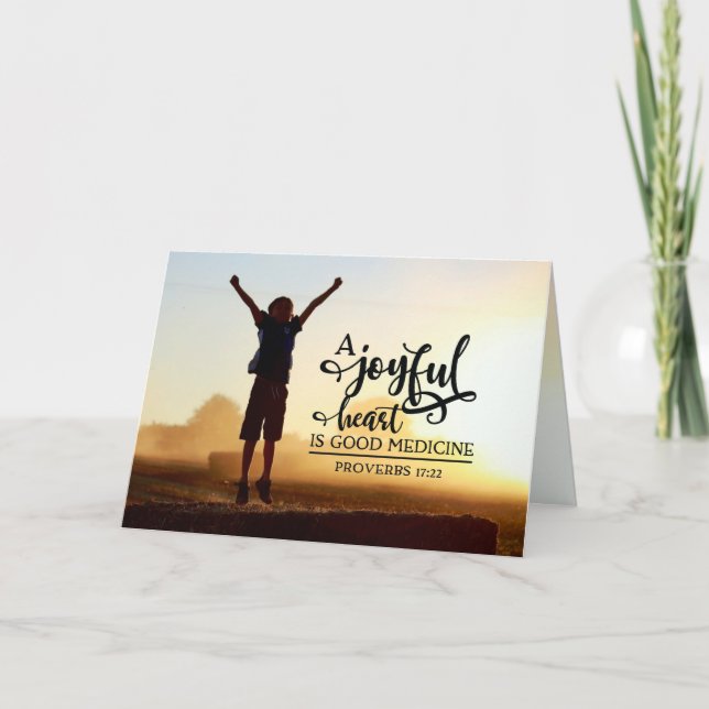 Proverbs 17:22 A cheerful heart is good medicine  Card (Front)