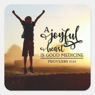 Proverbs 17:22 A cheerful heart is good medicine Square Sticker
