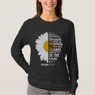 Proverbs 3125 Bible Verse Daisy Flower Religious T-Shirt