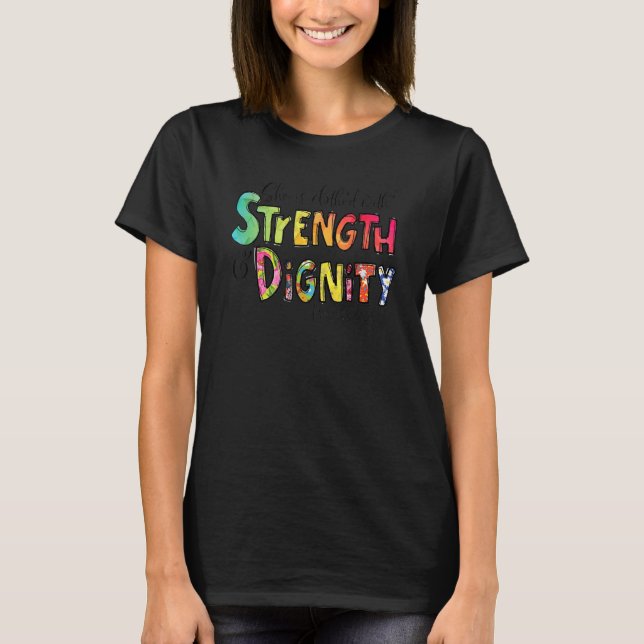 Proverbs 3125 She Is Clothed With Strength And Dig T-Shirt (Front)