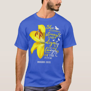 Proverbs 3125 She Is Clothed With Strength And T-Shirt