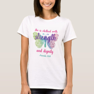 Proverbs 31:25 Clothed with Strength T-Shirt