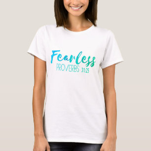 Proverbs 31:25 (FEARLESS) T-Shirt