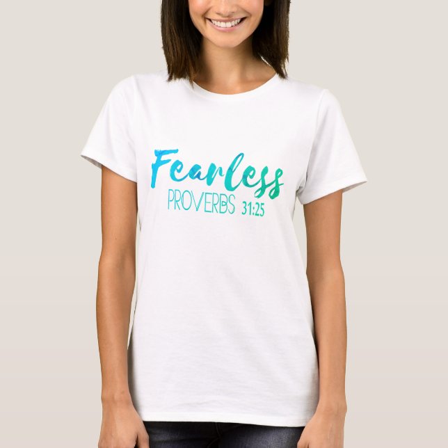 Proverbs 31:25 (FEARLESS) T-Shirt (Front)