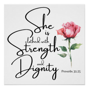 Proverbs 31:25 She is clothed Bible Verse Flower Poster