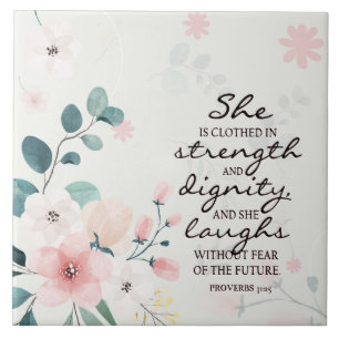 Proverbs 31:25 She is clothed in strength Ceramic Tile