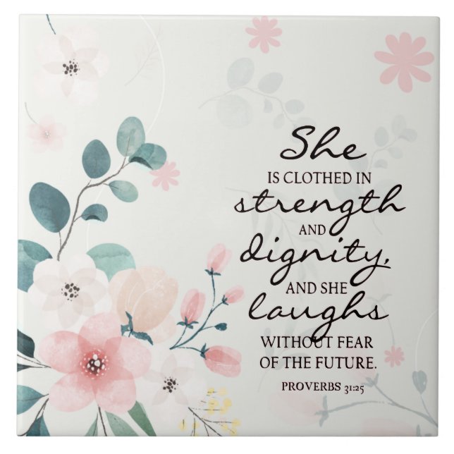 Proverbs 31:25 She is clothed in strength  Ceramic Tile (Front)