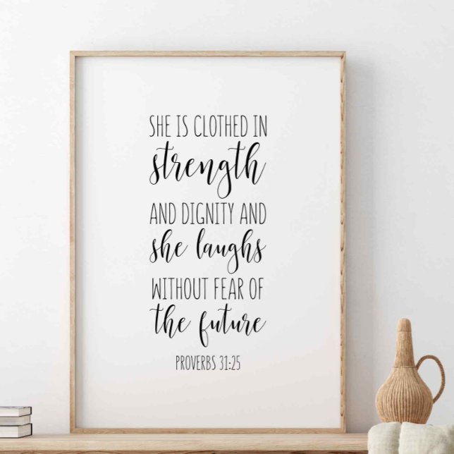 Proverbs 31:25, She Is Clothed In Strength Poster (Creator Uploaded)