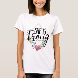 Proverbs 31:25 She is Strong T-Shirt