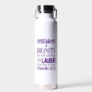 Proverbs 31:25 Strength and Dignity Water Bottle