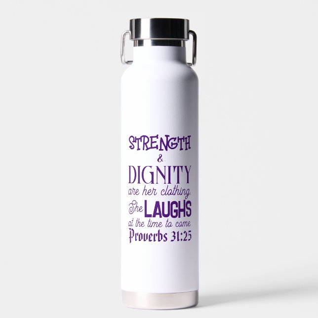 Proverbs 31:25 Strength and Dignity Water Bottle (Front)