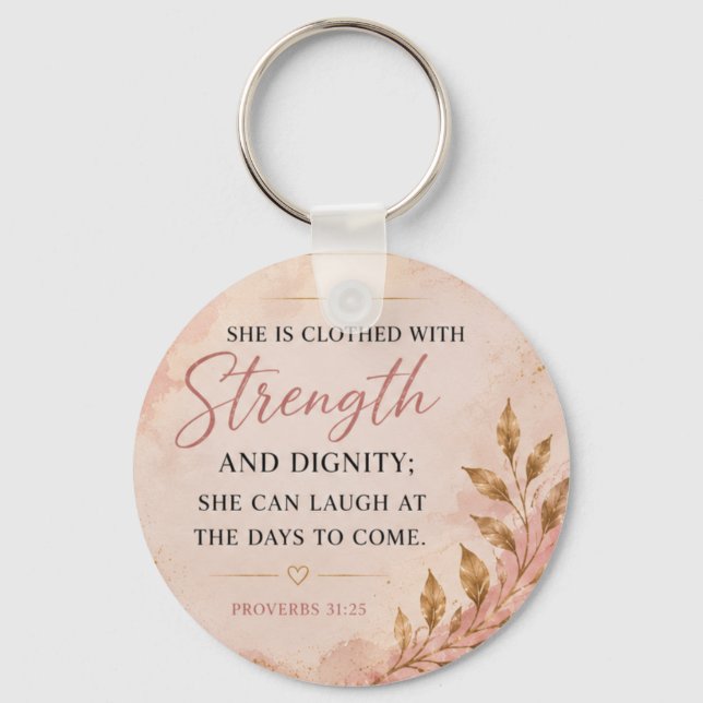 Proverbs 31:25  – Strength & Dignity Faith Key Ring (Front)