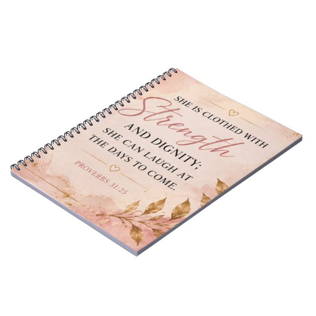 Proverbs 31:25 Strength & Dignity Inspirational  Notebook (Left Side)