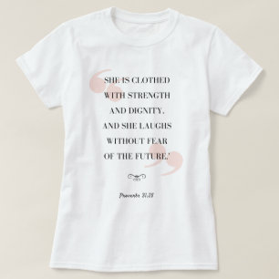 Proverbs 31:25 ♥ T-Shirt
