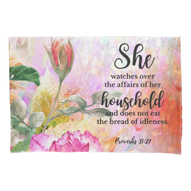 Proverbs 31:27 Mother's Day Scripture Pillowcase (Front)