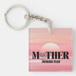 Proverbs 31:28 Mother Rose Keychain 