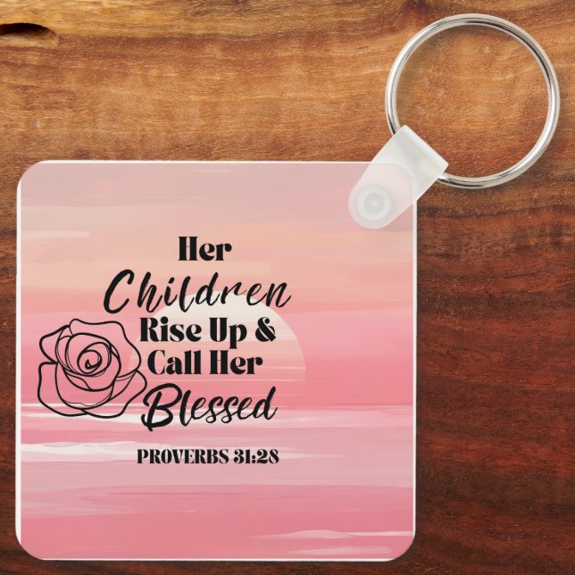Proverbs 31:28 Mother Rose Keychain  (Back)