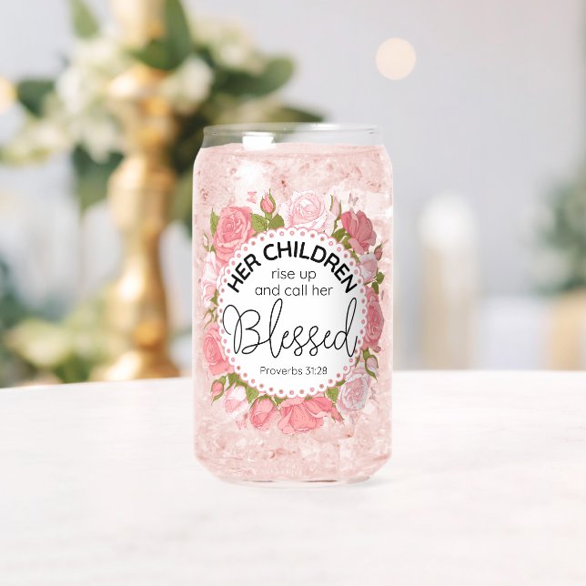 Proverbs 31:28 Mother's Day Scripture Pink Flowers Can Glass (Insitu (Wedding))