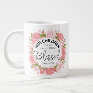 Proverbs 31:28 Mother's Day Scripture Pink Flowers Large Coffee Mug