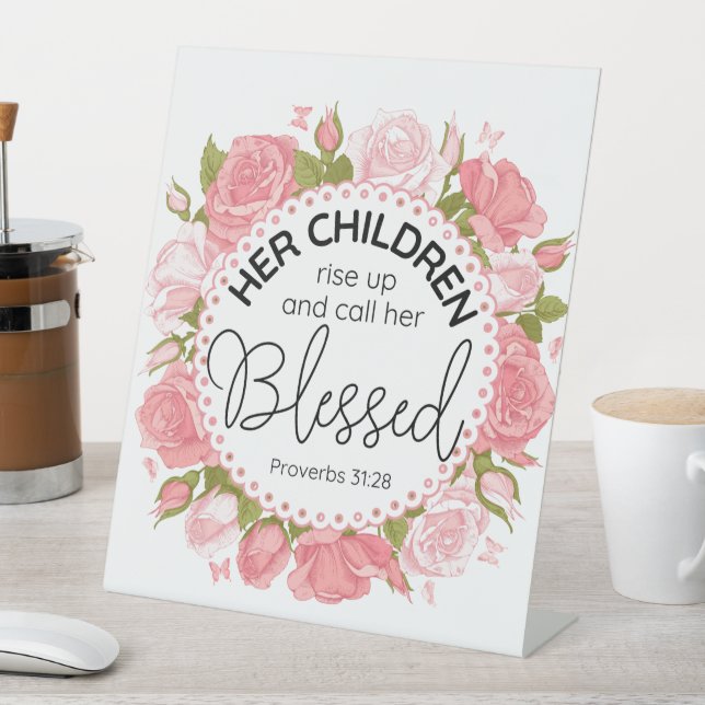 Proverbs 31:28 Mother's Day Scripture Pink Flowers Pedestal Sign (In SItu)