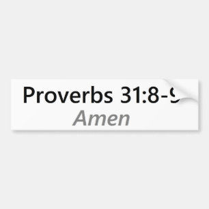Proverbs 31:8-9 bumper sticker