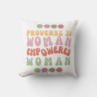 Proverbs 31 Empowered Woman Phrase Cotton Pillow