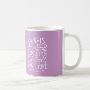 Proverbs 31 Gifts - Clothed in Strength & Dignity Coffee Mug